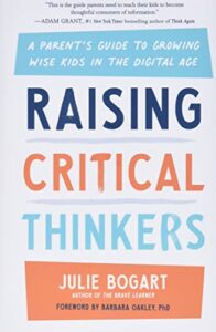Raising Critical Thinkers by Julie Bogart