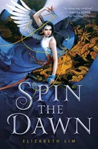 Spin the Dawn - Elizabeth Lim